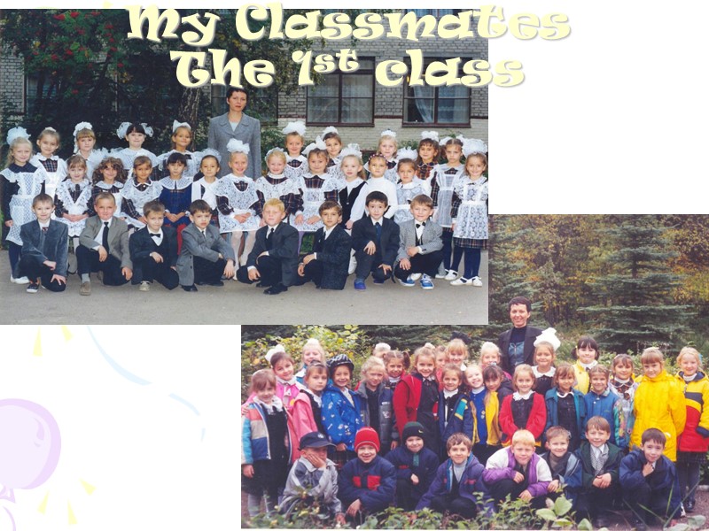 My Classmates The 1st class